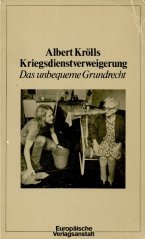 Imagen de archivo de Kriegsdienstverweigerung : Das unbequeme Grundrecht. Unter Bercks. d. z. 1.1.1984 in Kraft tretenden Neuregelung a la venta por Harle-Buch, Kallbach