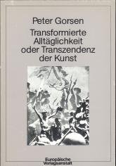 Beispielbild fr Transformierte Alltglichkeit oder Transzendenz der Kunst. Reflexionen zur Entsthetisierung zum Verkauf von medimops