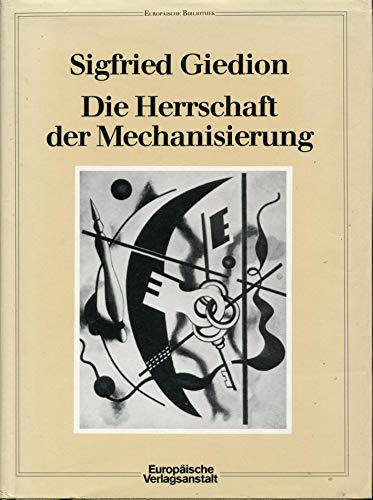 Die Herrschaft der Mechanisierung - Giedion, Siegfried