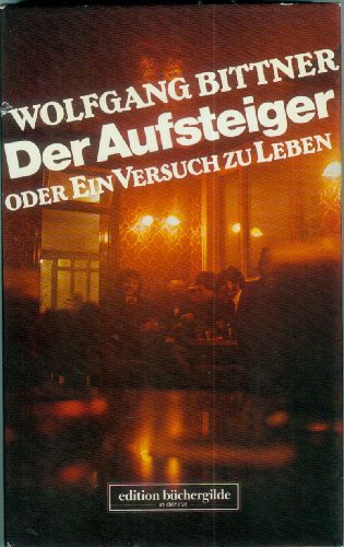 Imagen de archivo de Der Aufsteiger oder Ein Versuch zu Leben a la venta por medimops