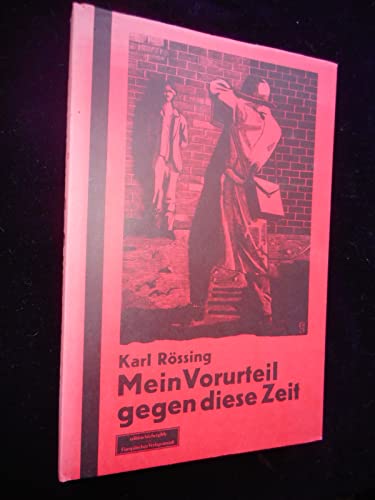 Mein Vorurteil gegen diese Zeit: 100 Holzschn (Edition BuÌˆchergilde) (German Edition) (9783434050384) by RoÌˆssing, Karl