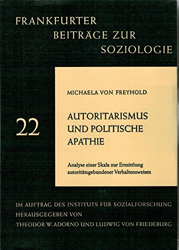 Beispielbild fr Autoritarismus und politische Apathie. Analyse einer Skala zur Ermittlung autorittsgebundener Verhaltensweisen zum Verkauf von Kultgut