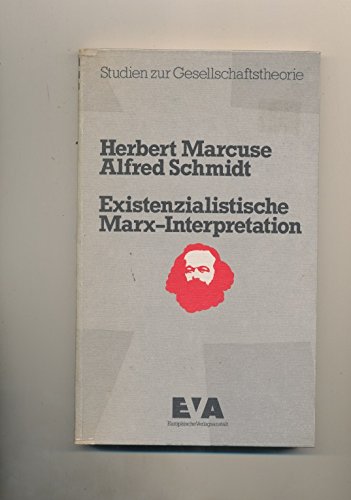 Existentialistische Marx- Interpretation - Herbert Marcuse