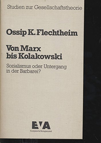 Beispielbild fr Von Marx bis Kolakowski. Sozialismus oder Untergang in der Barbarei. zum Verkauf von Antiquariat Dirk Borutta