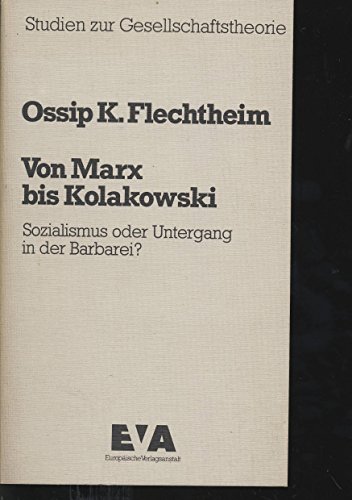 Imagen de archivo de Von Marx bis Kolakowski: Sozialismus oder Untergang in d. Barbarei? a la venta por Book House in Dinkytown, IOBA