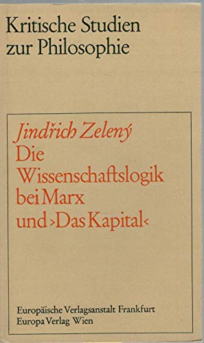 Beispielbild fr Die Wissenschaftslogik bei Marx und "Das Kapital". zum Verkauf von Antiquariat Bcherkeller