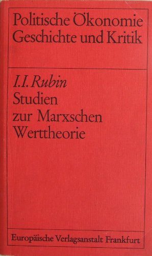 Stock image for Studien zur Marxschen Werttheorie. [die hier vorliegende Fassung ist um d. 1. Kap. d. Orig.-Ausg. gekrzt], for sale by modernes antiquariat f. wiss. literatur