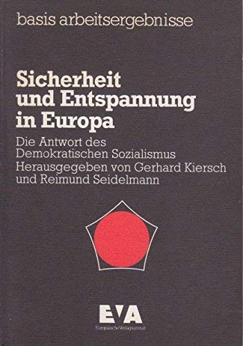 Imagen de archivo de Sicherheit und Entspannung in Europa: Die Antwort des demokratischen Sozialismus (Basis Arbeitsergebnisse) (German Edition) a la venta por Wonder Book