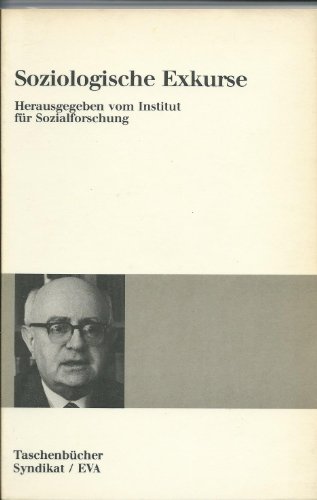 Soziologische Exkurse : nach Vorträgen u. Diskussionen. Inst. für Sozialforschung / Taschenbücher Syndikat EVA ; Bd. 14 - Institut Für Sozialforschung (Herausgeber)