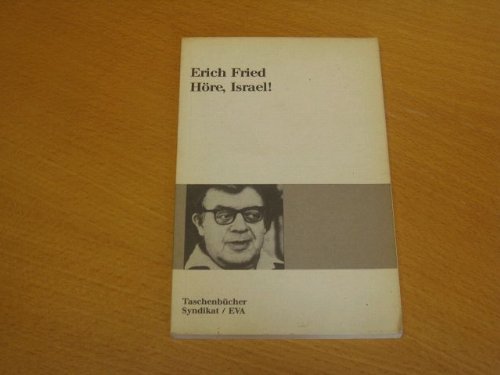 Höre, Israel!: Gedichte und Fußnoten. Taschenbücher Syndikat, EVA, 19. - Fried, Erich