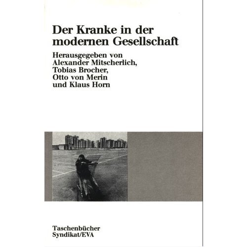 Imagen de archivo de Der Kranke in der modernen Gesellschaft. a la venta por Antiquariat Olaf Drescher