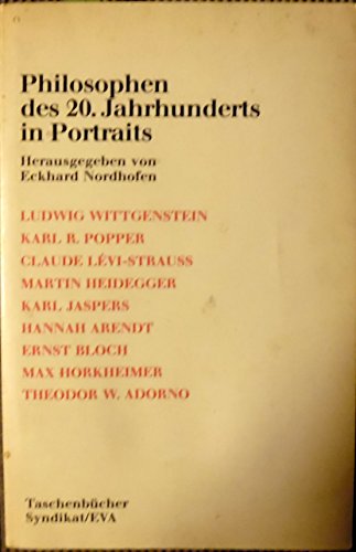 Philosophen des 20. [zwanzigsten] Jahrhunderts in Portraits. hrsg. von Eckhard Nordhofen, Taschenbücher-Syndikat EVA ; Bd. 71 - Nordhofen, Eckhard [Hrsg.]