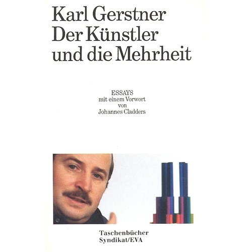 Imagen de archivo de Der Knstler und die Mehrheit. Essays. a la venta por Versandantiquariat Felix Mcke