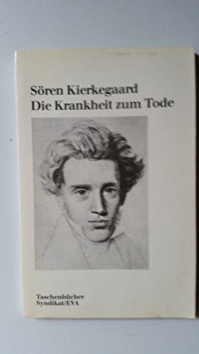 Die Krankheit zum Tode. - Kierkegaard, Søren