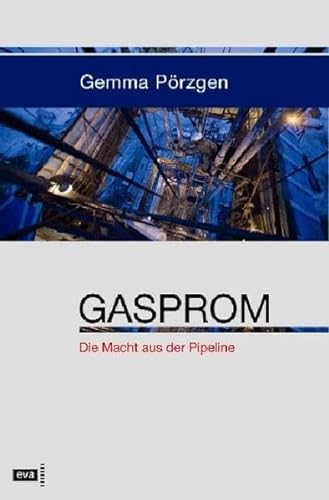 Stock image for Gasprom. Die Macht aus der Pipeline for sale by medimops