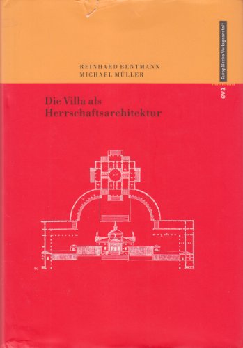 die villa als herrschaftsarchitektur. eine kunst- und sozialgeschichtliche analyse