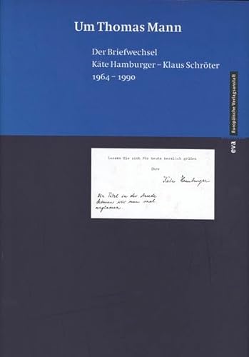 9783434500391: Um Thomas Mann. Der Briefwechsel Kte Hamburger - Klaus Schrter 1964 - 1990