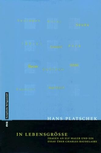 Stock image for In Lebensgre, Fragen an elf Maler und ein Essay ber Charles Baudelaire, for sale by Grammat Antiquariat