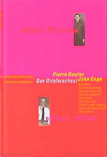 Beispielbild fr Dear Pierre, Cher John. Pierre Boulez und John Cage. Der Briefwechsel. (German) zum Verkauf von Antiquariat UEBUE