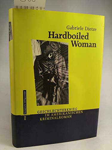 Beispielbild fr Hardboiled Woman - Geschlechterkrieg im amerikanischen Kriminalroman. zum Verkauf von medimops