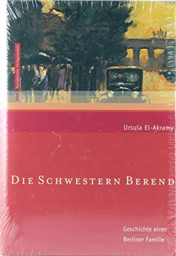 Die Schwestern Berend - Ursula El- Akramy