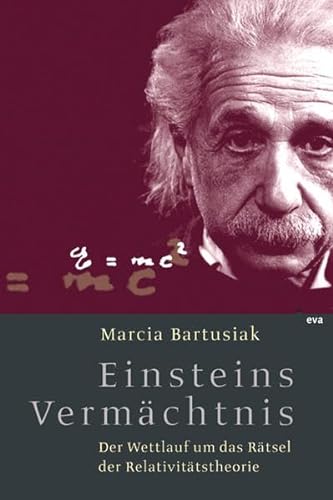9783434505297: Einsteins Vermchtnis. Der Wettlauf um das letzte Rtsel der Relativittstheorie