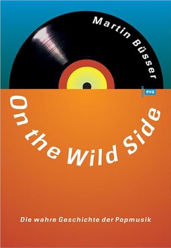 9783434505655: On the Wild Side. Die wahre Geschichte der Popmusik