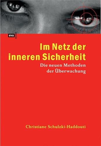 Stock image for Im Netz der inneren Sicherheit. Die neuen Methoden der berwachung for sale by medimops