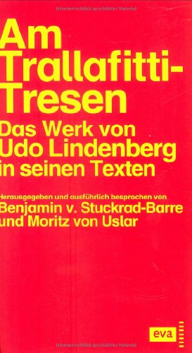 Am Trallafitti-Tresen: Das Werk von Udo Lindenberg in seinen Texten (9783434506171) by Lindenberg, Udo