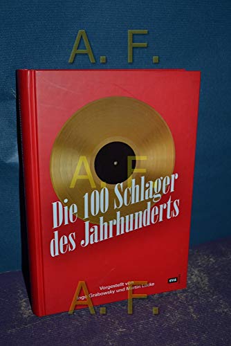 Stock image for Die 100 Schlager des Jahrhunderts: Vorgestellt von Martin Lcke und Ingo Grabowsky for sale by medimops