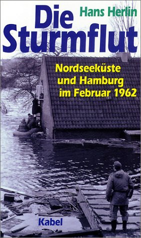 9783434525295: Die Sturmflut. Sonderausgabe. Nordseekste und Hamburg im Februar 1962.