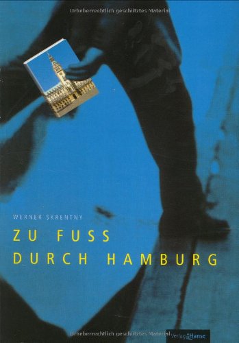 9783434525905: Zu Fu durch Hamburg. 21 Stadtteilrundgnge durch Geschichte und Gegenwart