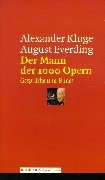 Der Mann der 1000 Opern. GesprÃ¤che und Bilder. (9783434530183) by Kluge, Alexander; Everding, August