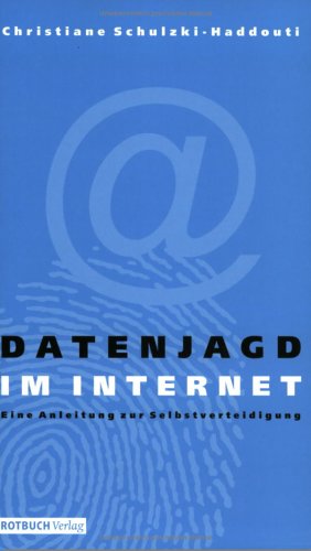 Stock image for Datenjagd im Internet: eine Anleitung zur Selbstverteidigung for sale by Kultgut
