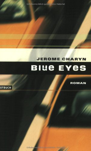 Blue Eyes. (9783434540465) by Charyn, Jerome
