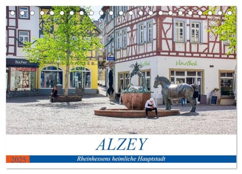 Stock image for Alzey - Rheinhessens heimliche Hauptstadt (Tischkalender 2025 DIN A5 quer), CALVENDO Monatskalender : Historischer Rundgang durch Alzey for sale by AHA-BUCH GmbH