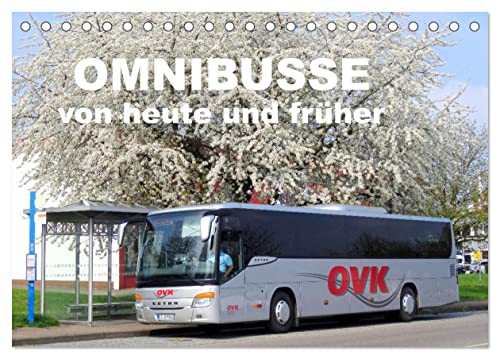 Stock image for Omnibusse von heute und frher (Tischkalender 2025 DIN A5 quer), CALVENDO Monatskalender : Die sthetik eines alltglichen Transportmittels for sale by AHA-BUCH GmbH