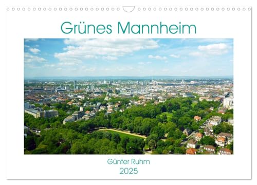 Stock image for Grnes Mannheim (Wandkalender 2025 DIN A3 quer), CALVENDO Monatskalender : Mannheim - Industriestadt im Grnen for sale by AHA-BUCH GmbH