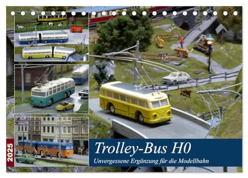 Stock image for Trolley-Bus H0 (Tischkalender 2025 DIN A5 quer), CALVENDO Monatskalender : Unterwegs auf den Straen der Modellbahn for sale by AHA-BUCH GmbH