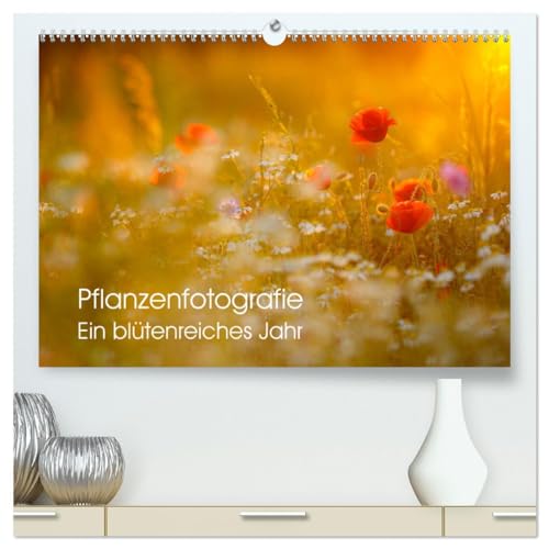 Imagen de archivo de Pflanzenfotografie - Ein bltenreiches Jahr (hochwertiger Premium Wandkalender 2025 DIN A2 quer), Kunstdruck in Hochglanz : Knstlerische Pflanzenfotografie. a la venta por AHA-BUCH GmbH