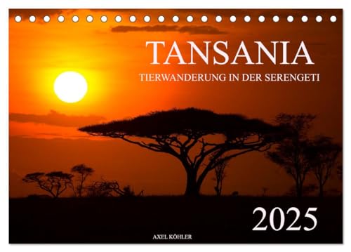 Stock image for Tansania - Tierwanderung in der Serengeti (Tischkalender 2025 DIN A5 quer), CALVENDO Monatskalender : Wunderschne Natur- und Tierfotografien aus der Serengeti in Tansania. for sale by AHA-BUCH GmbH