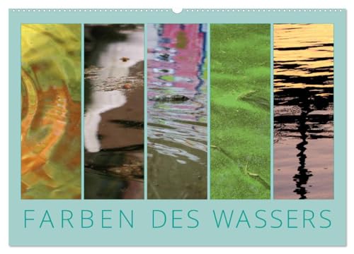 Beispielbild fr Farben des Wassers (Wandkalender 2025 DIN A2 quer), CALVENDO Monatskalender : Fotokunst zu Frbungen des Wassers zum Verkauf von AHA-BUCH GmbH