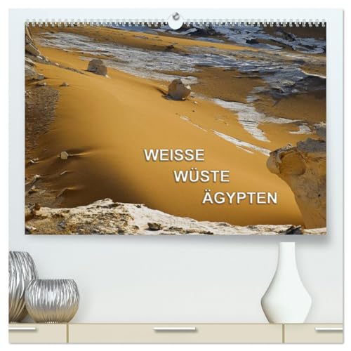 Stock image for Weisse Wste gypten (hochwertiger Premium Wandkalender 2025 DIN A2 quer), Kunstdruck in Hochglanz : Bilder aus dem Nationalpark Weisse Wste in gypten for sale by AHA-BUCH GmbH