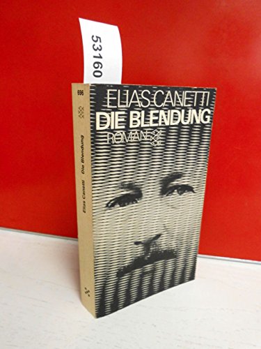 Stock image for Die Blendung. Elias Canetti. for sale by Antiquariat Axel Straer