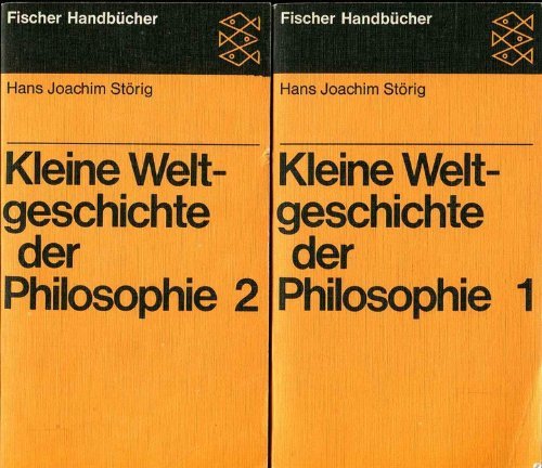 Störig, Hans Joachim: Kleine Weltgeschichte der Philosophie; Teil: Bd. 1. Fischer-Bücherei ; 6135 : Fischer-Handbücher - Unbekannt