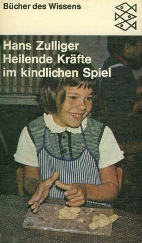 Stock image for Heilende Krfte im kindlichen Spiel. for sale by medimops