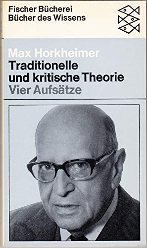 Stock image for Traditionelle und kritische Theorie. Vier Aufstze. for sale by medimops