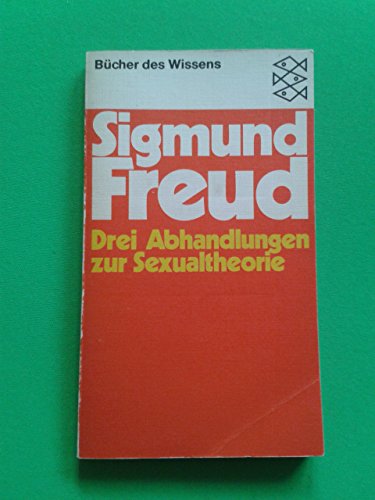 Drei Abhandlungen zur Sexualtheorie und verwandte Schriften. Auswahl und Nachwort von A. Mitscherlich. - Freud, Sigmund