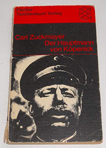 Der Hauptmann von Köpenick. Ein deutsches Märchen in drei Akten. - Zuckmayer, Carl