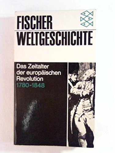 Beispielbild fr Fischer Weltgeschichte Band 26 : Das Zeitalter der europischen Revolution 1780-1848 zum Verkauf von medimops